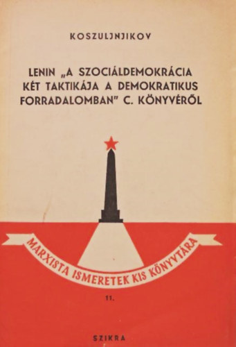 Koszuljnjikov - Lenin "A szoci�ldemokr�cia k�t taktik�ja a demokratikus forradalomban" c. k�nyv�r�l
