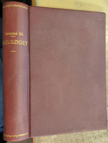 Benedek Marcell - D�lsziget avagy a magyar irodalom t�rt�nete