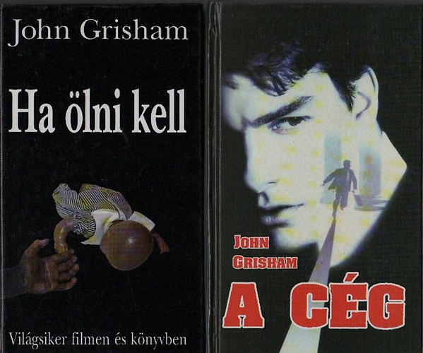 John Grisham - John Grisham könyvek - Ha ölni kell + A cég