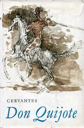 Miguel De Cervantes Saavedra - Az elms nemes don Quijote de la Mancha