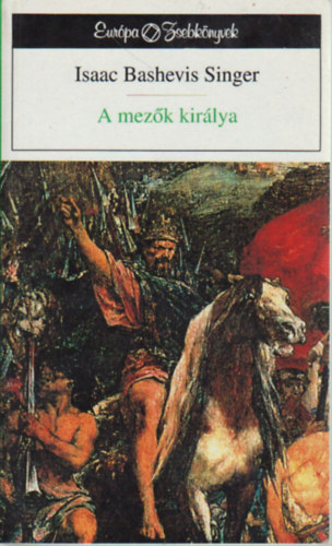 Isaac Bashevis Singer - A mezk kirlya