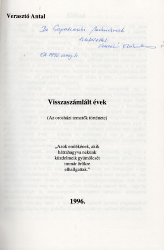 Veraszt� Antal - Visszasz�ml�lt �vek-az orosh�zi temet�k t�rt�nete 1996- dedik�lt