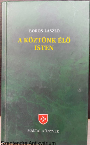 Ford.: Engelmann Gabriella Boros László - A köztünk élő Isten - AZ EGZISZTENCIÁLIS TALÁLKOZÁS ÚTJAI (Saját képpel)