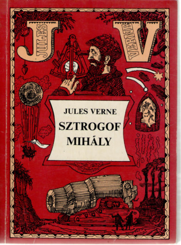 Verne Gyula - Sztrogoff Mihály