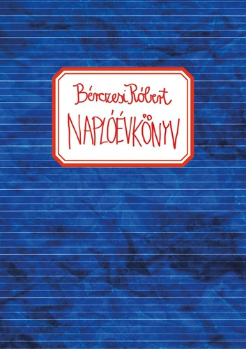 Bérczesi Róbert - Naplóévkönyv