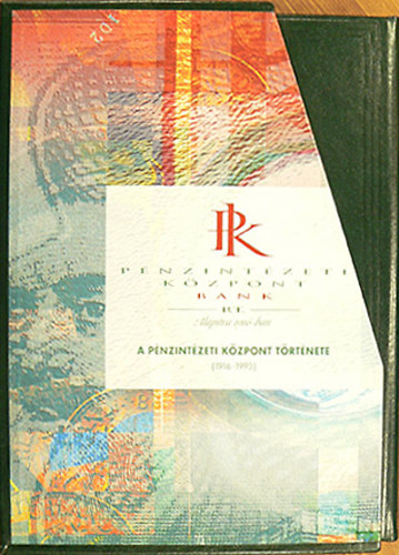 A Pnzintzeti Kzpont trtnete I-II.
