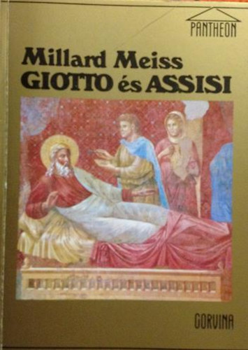 Millard Meiss - Giotto s Assisi