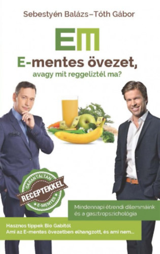 Sebestyn Balzs; Tth Gbor - E-mentes vezet, avagy mit reggeliztl ma?