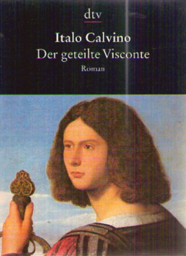 Italo Calvino - Der geteilte Visconte