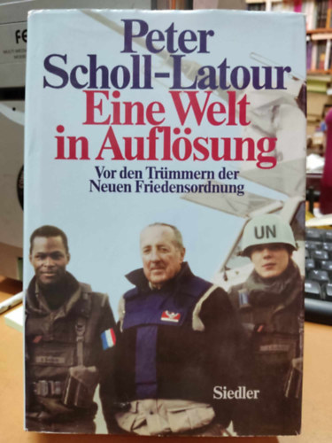 Peter Scholl-Latour - Eine Welt in Auflsung - Vor den Trmmern der Neuen Friedensordnung