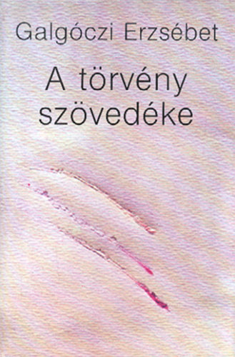 Galg�czi Erzs�bet - A t�rv�ny sz�ved�ke RIPORTOK