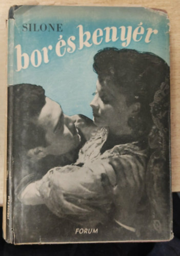 Ignazio Silone - Bor �s keny�r