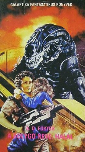 Ford.: Nemes Ern� Alan Dean Foster - A bolyg� neve: Hal�l - A NYOLCADIK UTAS A HAL�L C. K�NYV FOLYTAT�SA (Galaktika Fantasztikus K�nyvek)