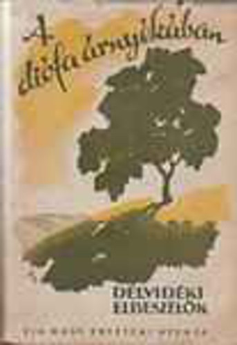 Herceg J�nos  (szerk.) - A di�fa �rny�k�ban (d�lvid�ki elbesz�l�k)