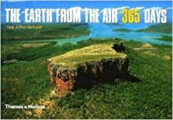 Yann Arthus-Bertrand - Earth from the Air - 365 Days