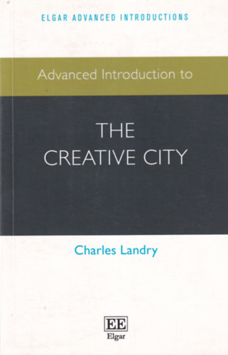 Charles Landry - Advanced Introduction to the Creative City