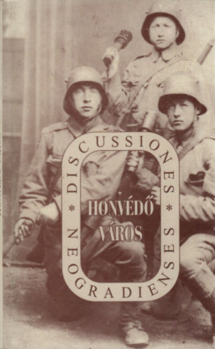 Bagyinszky Istvánné (szerk.); Szvircsek Ferenc (szerk.) - Honvédő város (Nógrád megye északi határainak megvédése)- Tudományos emlékülés a Nógrádi Történeti Múzeumban (Salgótarján, 2004. szeptember 23.)