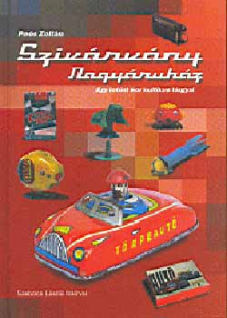 Po�s Zolt�n - Sziv�rv�ny Nagy�ruh�z - Egy let�nt kor kultikus t�rgyai