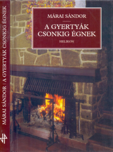 Mrai Sndor - A gyertyk csonkig gnek