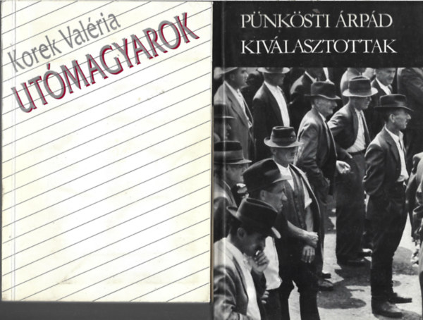 2 db könyv, Korek Valéria: Utómagyarok, Pünköeti Árpád: Kiválasztottak - Magyarország felfedezése