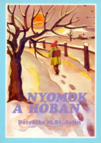 Patricia M. St. John - Nyomok a hban