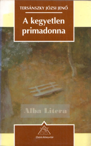 Tersnszky Jzsi Jen - A kegyetlen primadonna