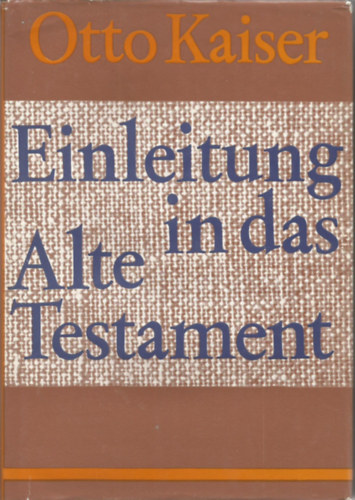 Otto Kaiser - Einleitung in das Alte Testament