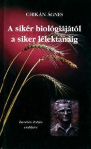 Chikn gnes - A sikr biolgijtl a siker llektanig - Barabs Zoltn emlkre