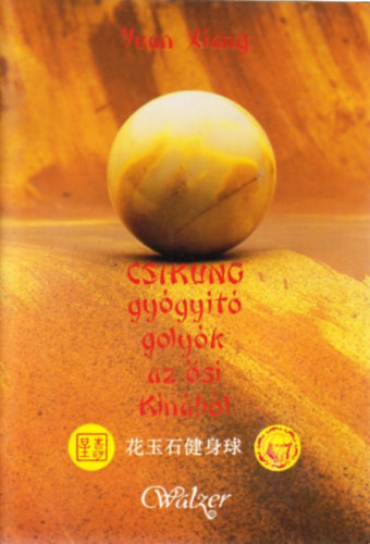 Yuan Xiang - Csikung gygyt golyk az si Knbl