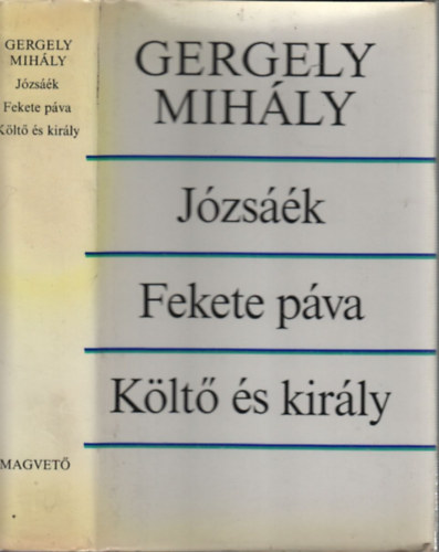 Gergelyi Mihály - Józsáék - Fekete páva - Költő és király (dedikált)