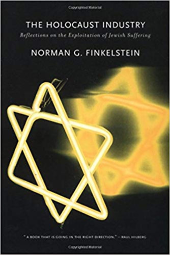 Norman G. Finkelstein - The Holocaust Industry: Reflections on the Exploitation of Jewish Suffering