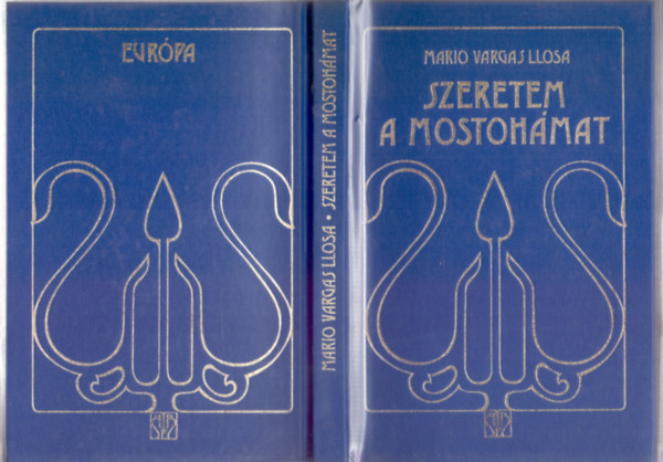 Mario Vargas Llosa - Szeretem a mostoh�mat (Bibliotheca erotica)