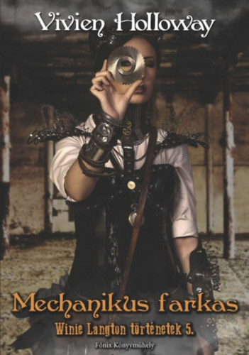 Vivien Holloway - Mechanikus farkas