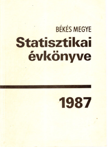 Bks megye Statisztikai vknyve 1987