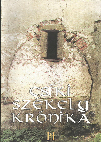 Gyrgy Attila  (szerk.) - Cski Szkely Krnika