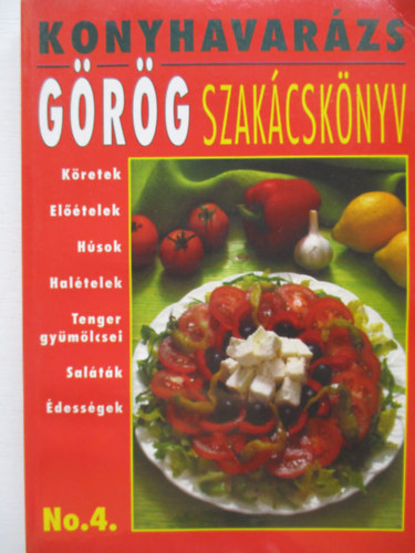 Makarsz Mikls  (szerk.) - Konyhavarzs No.4.: Grg szakcsknyv
