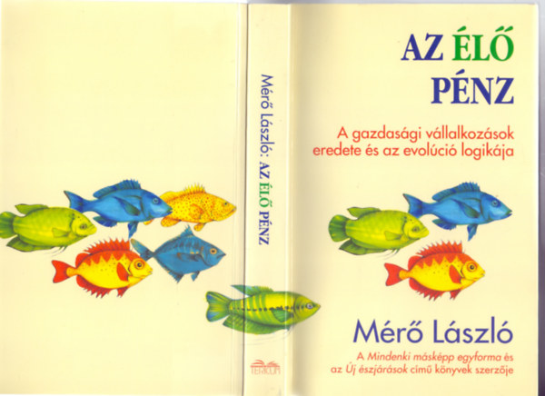 M�r� L�szl� - Az �l� p�nz - A gazdas�gi v�llalkoz�sok eredete �s az evol�ci� logik�ja