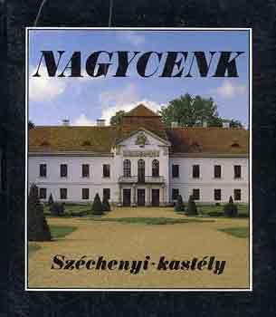 R�fael Csaba - Nagycenk - Sz�chenyi-kast�ly