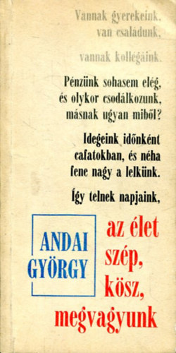 Andai Gyrgy - az let szp, ksz, megvagyunk
