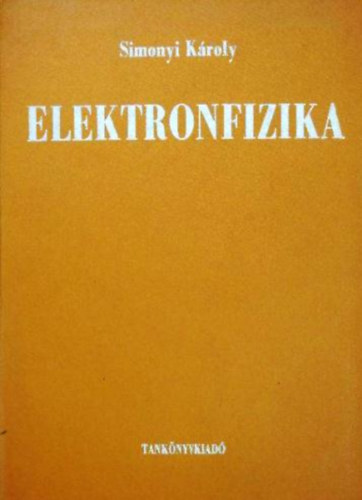 Simonyi Károly - Elektronfizika