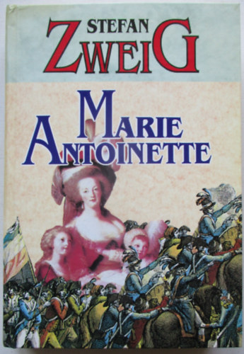 Stefan Zweig - Marie Antoinette
