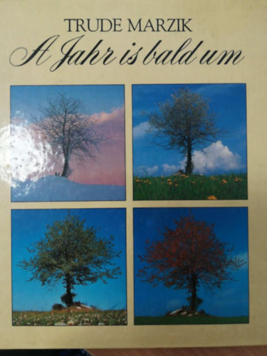 Trude Marzik - A Jahr is bald um