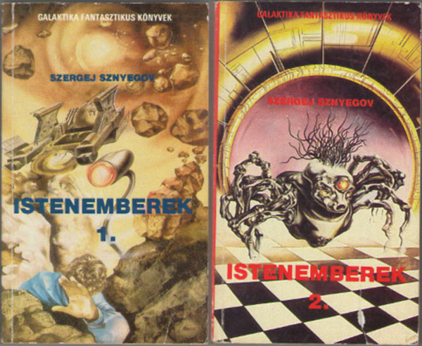 Szergej Sznyegov - Istenemberek 1-2. - Galaktika Fantasztikus Knyvek