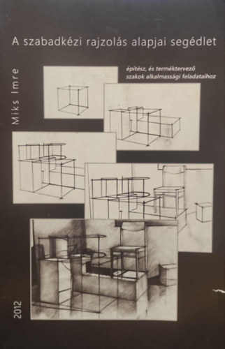Miks Imre - A szabadk�zi rajzol�s alapjai seg�dlet