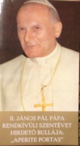 Aperite Portas Redemptori - II. J�nos P�l p�pa a Megv�lt�s 1950. �vfordul�ja alkalm�b�l rendk�v�li szent�vet hirdet� apostoli bull�ja