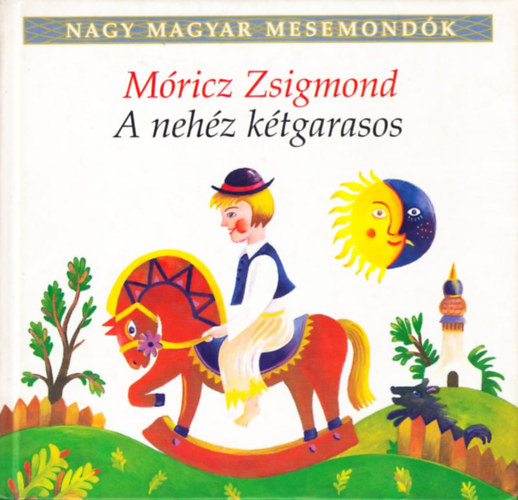 Mricz Zsigmond - A nehz ktgarasos