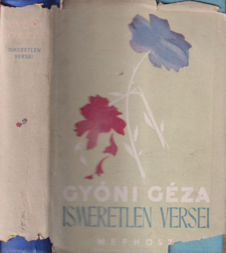 Gyóni Ferenc dr. (szerk.) - Gyóni Géza ismeretlen versei