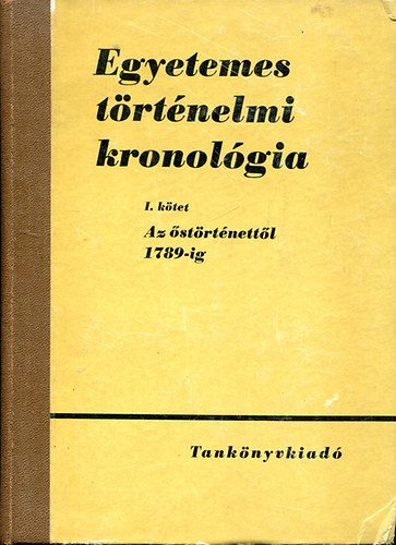 Csat; Jemnitz; Gunst; Mrkus - Egyetemes trtnelmi kronolgia I. (Az strtnettl 1789-ig)