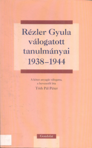 Rzler Gyula - Rzler Gyula vlogatott tanulmnyai, 1938-1944