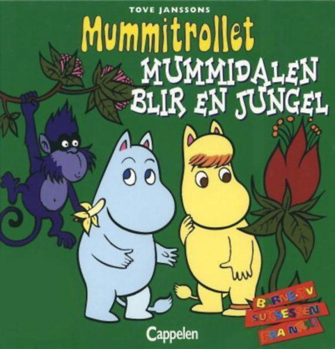 Tove Jansson - Mummitrollet Mummidalen Blir En Jungel